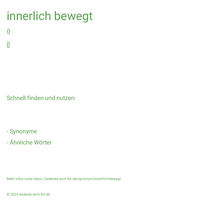 innerlich bewegt