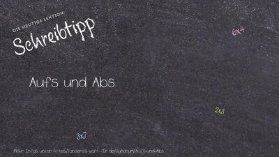 Schreibtipp Aufs und Abs