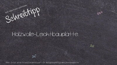 Schreibtipp Holzwolle-Leichtbauplatte