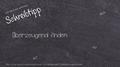 Schreibtipp überzeugend finden