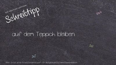Schreibtipp auf dem Teppich bleiben