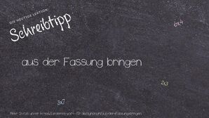 Anderes Wort für aus der Fassung bringen - Synonyme für aus der Fassung bringen
