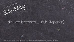 Anderes Wort für die hier lebenden ... (z.B. Japaner) - Synonyme für die hier lebenden ... (z.B. Japaner)