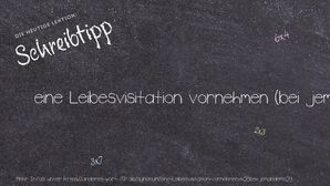 Anderes Wort für eine Leibesvisitation vornehmen (bei jemandem) - Synonyme für eine Leibesvisitation vornehmen (bei jemandem)
