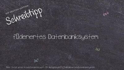 Schreibtipp föderiertes Datenbanksystem