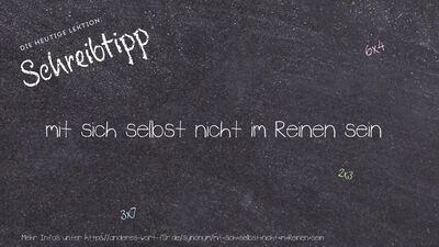 Schreibtipp mit sich selbst nicht im Reinen sein