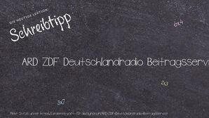 Anderes Wort für ARD ZDF Deutschlandradio Beitragsservice - Synonyme für ARD ZDF Deutschlandradio Beitragsservice