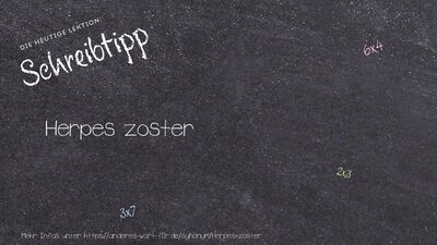 Schreibtipp Herpes zoster