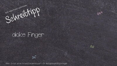 Schreibtipp dicke Finger