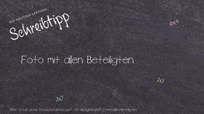 Schreibtipp Foto mit allen Beteiligten