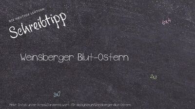 Schreibtipp Weinsberger Blut-Ostern