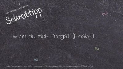 Schreibtipp wenn du mich fragst (Floskel)