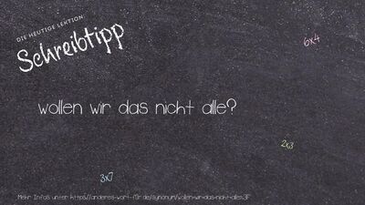 Schreibtipp wollen wir das nicht alle?