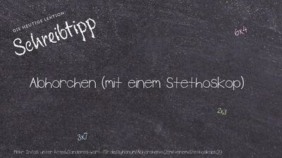 Schreibtipp Abhorchen (mit einem Stethoskop)