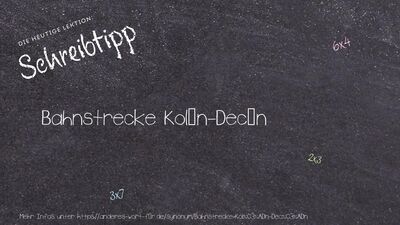 Schreibtipp Bahnstrecke Kolín-Decín