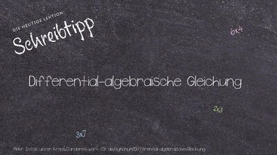 Schreibtipp Differential-algebraische Gleichung