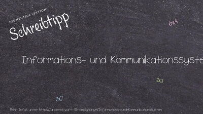 Schreibtipp Informations- und Kommunikationssystem