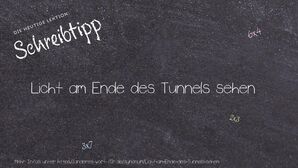 Anderes Wort für Licht am Ende des Tunnels sehen - Synonyme für Licht am Ende des Tunnels sehen