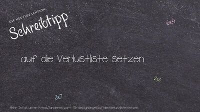 Schreibtipp auf die Verlustliste setzen