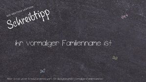 Anderes Wort für ihr vormaliger Familienname ist - Synonyme für ihr vormaliger Familienname ist