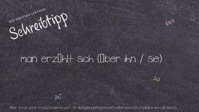 Schreibtipp man erzählt sich (über ihn / sie)