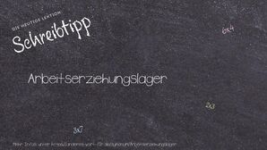 Anderes Wort für Arbeitserziehungslager - Synonyme für Arbeitserziehungslager