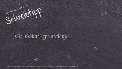 Schreibtipp Diskussionsgrundlage