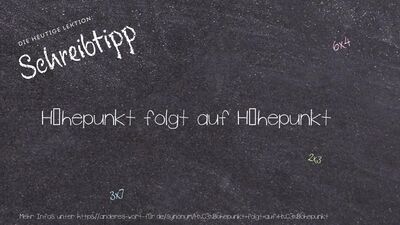 Schreibtipp Höhepunkt folgt auf Höhepunkt