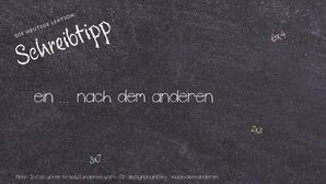 Anderes Wort für ein ... nach dem anderen - Synonyme für ein ... nach dem anderen