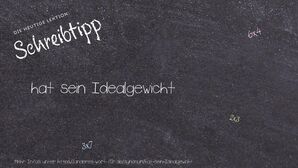 Anderes Wort für hat sein Idealgewicht - Synonyme für hat sein Idealgewicht