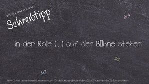Anderes Wort für in der Rolle (...) auf der Bühne stehen - Synonyme für in der Rolle (...) auf der Bühne stehen