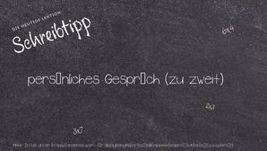 Anderes Wort für persönliches Gespräch (zu zweit) - Synonyme für persönliches Gespräch (zu zweit)
