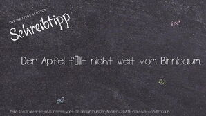 Anderes Wort für Der Apfel fällt nicht weit vom Birnbaum. - Synonyme für Der Apfel fällt nicht weit vom Birnbaum.