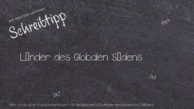 Schreibtipp Länder des Globalen Südens