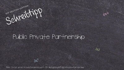 Schreibtipp Public Private Partnership