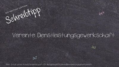 Schreibtipp Vereinte Dienstleistungsgewerkschaft