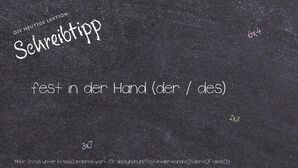 Anderes Wort für fest in der Hand (der / des) - Synonyme für fest in der Hand (der / des)