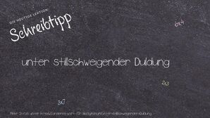 Anderes Wort für unter stillschweigender Duldung - Synonyme für unter stillschweigender Duldung