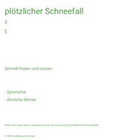 plötzlicher Schneefall