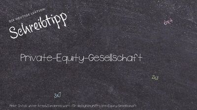 Schreibtipp Private-Equity-Gesellschaft