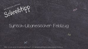 Anderes Wort für Syrisch-Libanesischer Feldzug - Synonyme für Syrisch-Libanesischer Feldzug