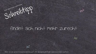 Schreibtipp findet sich nicht mehr zurecht
