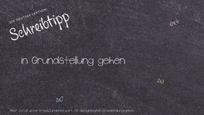 Anderes Wort für in Grundstellung gehen - Synonyme für in Grundstellung gehen