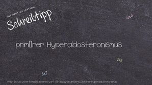 Anderes Wort für primärer Hyperaldosteronismus - Synonyme für primärer Hyperaldosteronismus