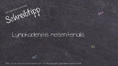 Schreibtipp Lymphadenitis mesenterialis