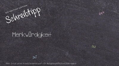 Schreibtipp Merkwürdigkeit