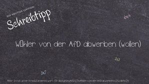 Anderes Wort für Wähler von der AfD abwerben (wollen) - Synonyme für Wähler von der AfD abwerben (wollen)