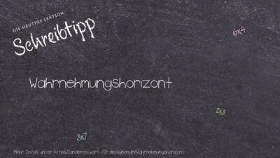 Schreibtipp Wahrnehmungshorizont