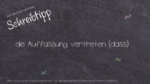 Anderes Wort für die Auffassung vertreten (dass) - Synonyme für die Auffassung vertreten (dass)