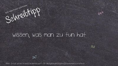 Schreibtipp wissen, was man zu tun hat